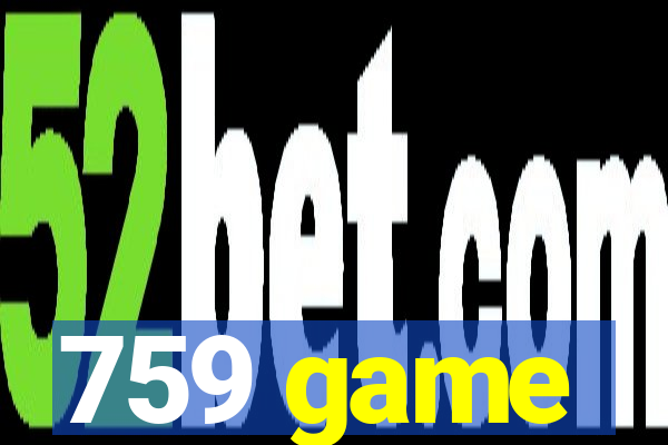 759 game